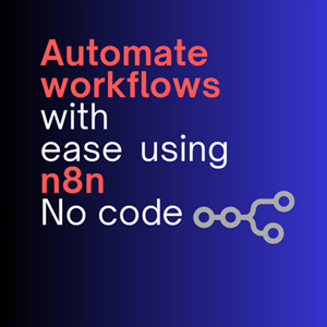 Automate workflows with ease using n8n - No code